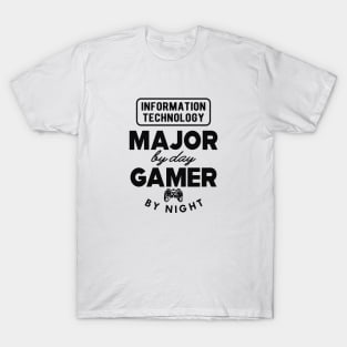 Information Technology by day gamer by night T-Shirt